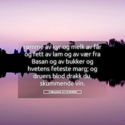 Picture 05 - 5 Mosebok 32:14 NORSK - rømme av kyr og melk av får og fett av lam og - Bible Verse Picture