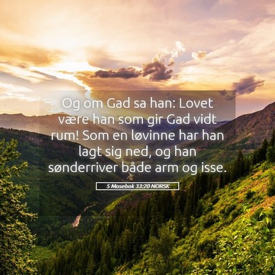 Picture 05 - 5 Mosebok 33:20 NORSK - Og om Gad sa han: Lovet være han som gir Gad - Bible Verse Picture