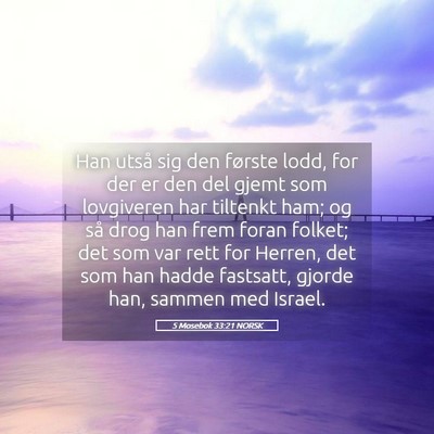 Picture 05 - 5 Mosebok 33:21 NORSK - Han utså sig den første lodd, for der er den - Bible Verse Picture