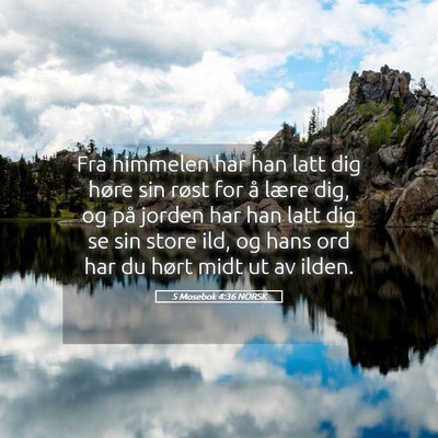 Picture 05 - 5 Mosebok 4:36 NORSK - Fra himmelen har han latt dig høre sin røst for - Bible Verse Picture