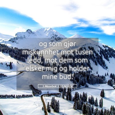 Picture 05 - 5 Mosebok 5:10 NORSK - og som gjør miskunnhet mot tusen ledd, mot dem - Bible Verse Picture