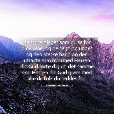 Picture 05 - 5 Mosebok 7:19 NORSK - de store plager som du så for dine øine, og de - Bible Verse Picture