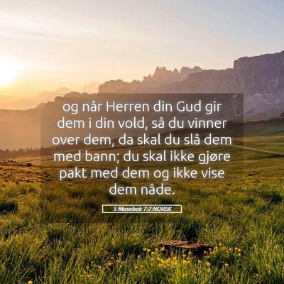 Picture 05 - 5 Mosebok 7:2 NORSK - og når Herren din Gud gir dem i din vold, så du - Bible Verse Picture