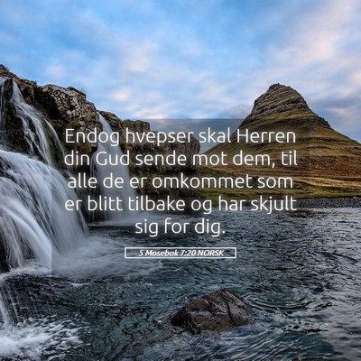 Picture 05 - 5 Mosebok 7:20 NORSK - Endog hvepser skal Herren din Gud sende mot dem, - Bible Verse Picture