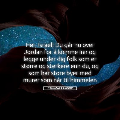 Picture 05 - 5 Mosebok 9:1 NORSK - Hør, Israel! Du går nu over Jordan for å komme - Bible Verse Picture