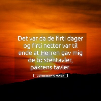Picture 05 - 5 Mosebok 9:11 NORSK - Det var da de firti dager og firti netter var til - Bible Verse Picture