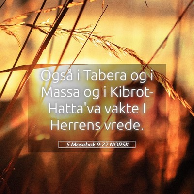 Picture 05 - 5 Mosebok 9:22 NORSK - Også i Tabera og i Massa og i Kibrot-Hatta'va - Bible Verse Picture