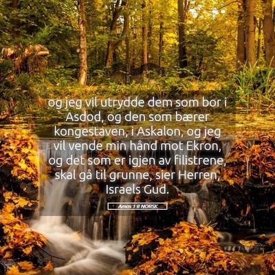 Picture 05 - Amos 1:8 NORSK - og jeg vil utrydde dem som bor i Asdod, og den - Bible Verse Picture