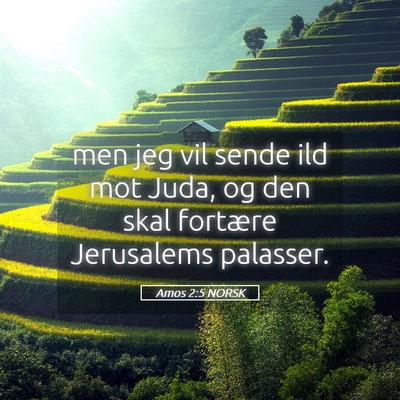 Picture 05 - Amos 2:5 NORSK - men jeg vil sende ild mot Juda, og den skal - Bible Verse Picture
