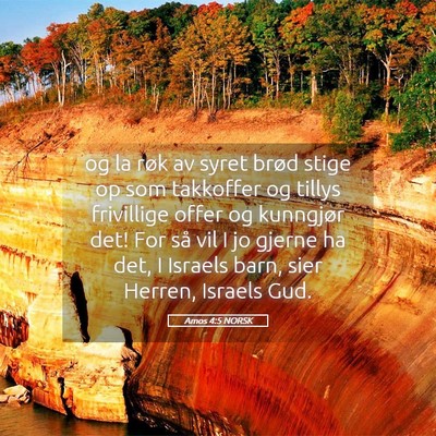 Picture 05 - Amos 4:5 NORSK - og la røk av syret brød stige op som takkoffer - Bible Verse Picture