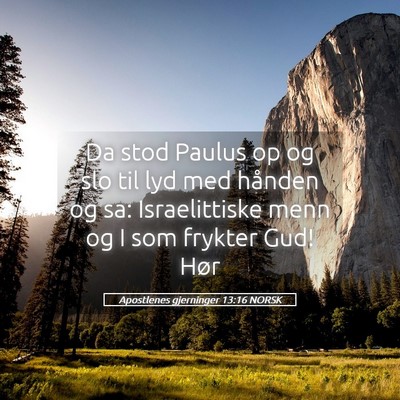Picture 05 - Apostlenes gjerninger 13:16 NORSK - Da stod Paulus op og slo til lyd med hånden og - Bible Verse Picture