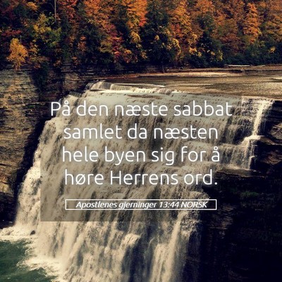 Picture 05 - Apostlenes gjerninger 13:44 NORSK - På den næste sabbat samlet da næsten hele byen - Bible Verse Picture