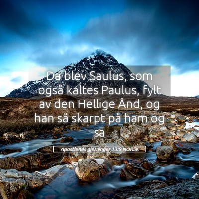 Picture 05 - Apostlenes gjerninger 13:9 NORSK - Da blev Saulus, som også kaltes Paulus, fylt av - Bible Verse Picture