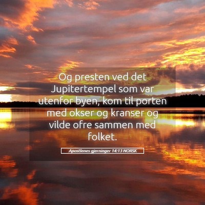 Picture 05 - Apostlenes gjerninger 14:13 NORSK - Og presten ved det Jupitertempel som var utenfor - Bible Verse Picture