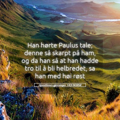 Picture 05 - Apostlenes gjerninger 14:9 NORSK - Han hørte Paulus tale; denne så skarpt på ham, - Bible Verse Picture