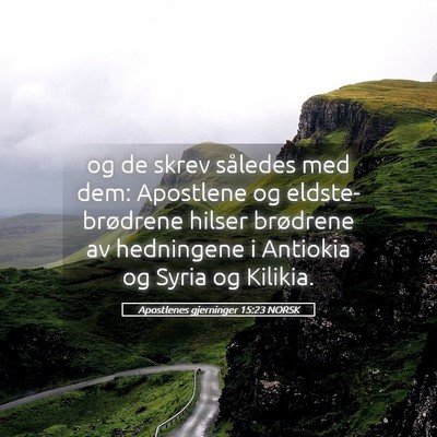 Picture 05 - Apostlenes gjerninger 15:23 NORSK - og de skrev således med dem: Apostlene og - Bible Verse Picture