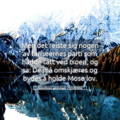 Picture 05 - Apostlenes gjerninger 15:5 NORSK - Men det reiste sig nogen av fariseernes parti som - Bible Verse Picture