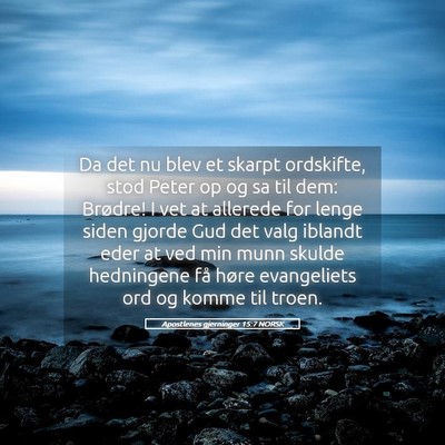 Picture 05 - Apostlenes gjerninger 15:7 NORSK - Da det nu blev et skarpt ordskifte, stod Peter op - Bible Verse Picture