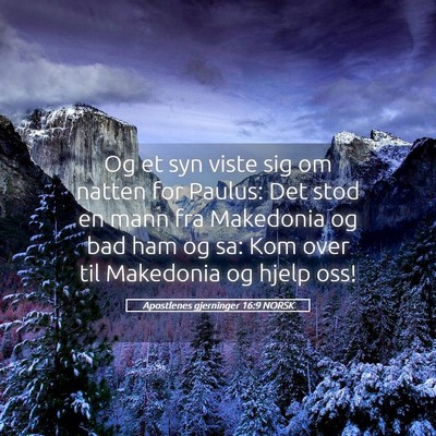 Picture 05 - Apostlenes gjerninger 16:9 NORSK - Og et syn viste sig om natten for Paulus: Det - Bible Verse Picture