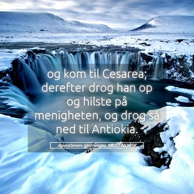 Picture 05 - Apostlenes gjerninger 18:22 NORSK - og kom til Cesarea; derefter drog han op og - Bible Verse Picture