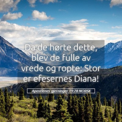Picture 05 - Apostlenes gjerninger 19:28 NORSK - Da de hørte dette, blev de fulle av vrede og - Bible Verse Picture