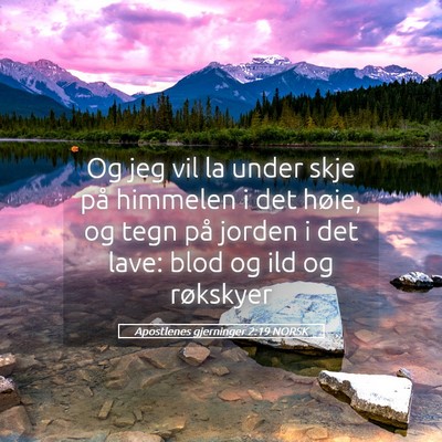 Picture 05 - Apostlenes gjerninger 2:19 NORSK - Og jeg vil la under skje på himmelen i det - Bible Verse Picture
