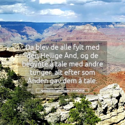 Picture 05 - Apostlenes gjerninger 2:4 NORSK - Da blev de alle fylt med den Hellige Ånd, og de - Bible Verse Picture