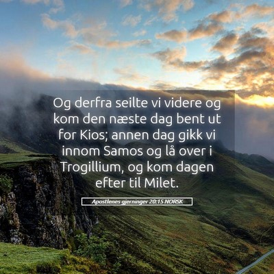Picture 05 - Apostlenes gjerninger 20:15 NORSK - Og derfra seilte vi videre og kom den næste dag - Bible Verse Picture