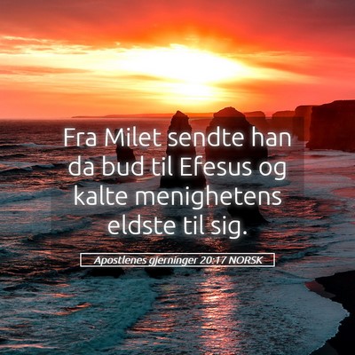 Picture 05 - Apostlenes gjerninger 20:17 NORSK - Fra Milet sendte han da bud til Efesus og kalte - Bible Verse Picture