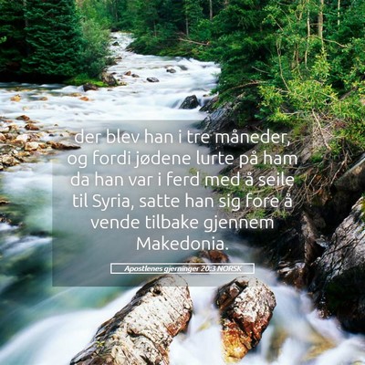 Picture 05 - Apostlenes gjerninger 20:3 NORSK - der blev han i tre måneder, og fordi jødene - Bible Verse Picture