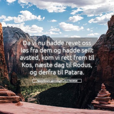 Picture 05 - Apostlenes gjerninger 21:1 NORSK - Da vi nu hadde revet oss løs fra dem og hadde - Bible Verse Picture