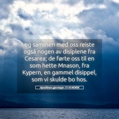 Picture 05 - Apostlenes gjerninger 21:16 NORSK - og sammen med oss reiste også nogen av disiplene - Bible Verse Picture