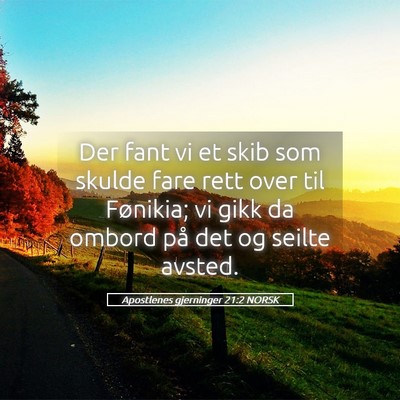 Picture 05 - Apostlenes gjerninger 21:2 NORSK - Der fant vi et skib som skulde fare rett over til - Bible Verse Picture