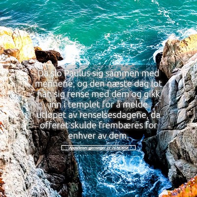 Picture 05 - Apostlenes gjerninger 21:26 NORSK - Da slo Paulus sig sammen med mennene, og den - Bible Verse Picture