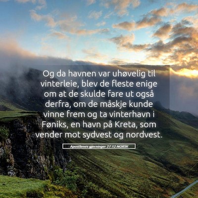 Picture 05 - Apostlenes gjerninger 27:12 NORSK - Og da havnen var uhøvelig til vinterleie, blev - Bible Verse Picture