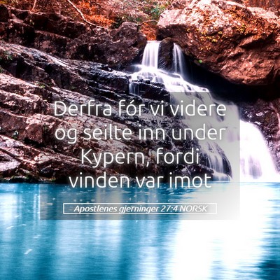 Picture 05 - Apostlenes gjerninger 27:4 NORSK - Derfra fór vi videre og seilte inn under Kypern, - Bible Verse Picture