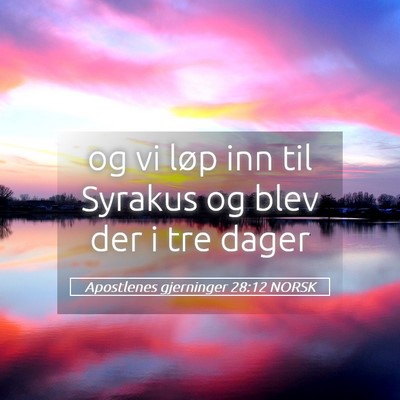 Picture 05 - Apostlenes gjerninger 28:12 NORSK - og vi løp inn til Syrakus og blev der i tre - Bible Verse Picture