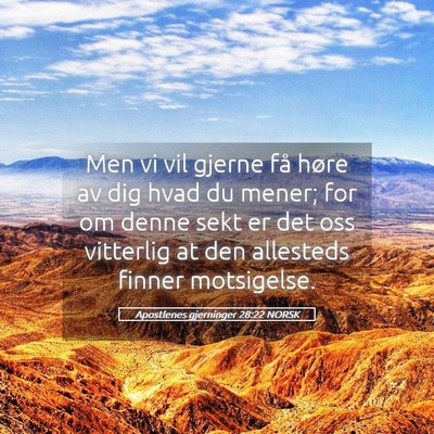 Picture 05 - Apostlenes gjerninger 28:22 NORSK - Men vi vil gjerne få høre av dig hvad du mener; - Bible Verse Picture