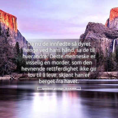Picture 05 - Apostlenes gjerninger 28:4 NORSK - Da nu de innfødte så dyret henge ved hans - Bible Verse Picture