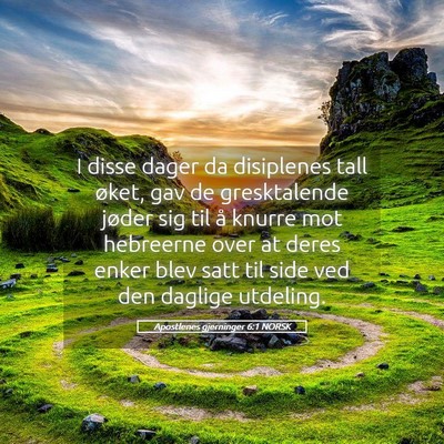 Picture 05 - Apostlenes gjerninger 6:1 NORSK - I disse dager da disiplenes tall øket, gav de - Bible Verse Picture