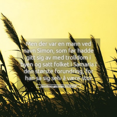 Picture 05 - Apostlenes gjerninger 8:9 NORSK - Men der var en mann ved navn Simon, som før - Bible Verse Picture