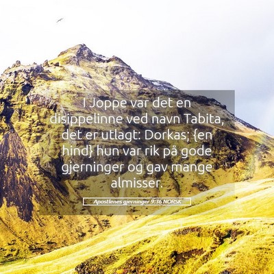 Picture 05 - Apostlenes gjerninger 9:36 NORSK - I Joppe var det en disippelinne ved navn Tabita, - Bible Verse Picture