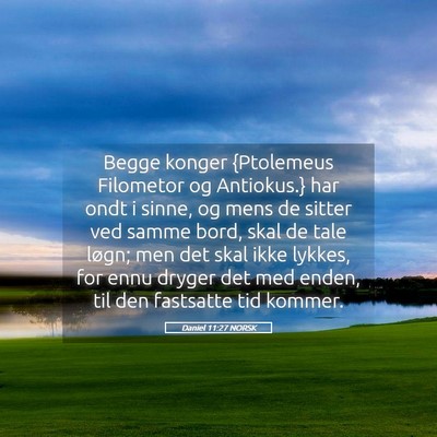 Picture 05 - Daniel 11:27 NORSK - Begge konger {Ptolemeus Filometor og Antiokus.} - Bible Verse Picture