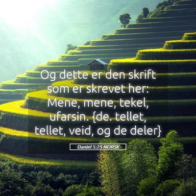 Picture 05 - Daniel 5:25 NORSK - Og dette er den skrift som er skrevet her: Mene, - Bible Verse Picture