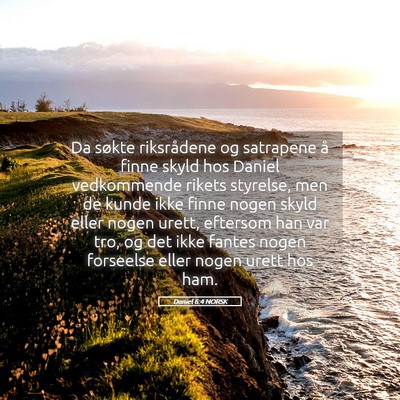 Picture 05 - Daniel 6:4 NORSK - Da søkte riksrådene og satrapene å finne skyld - Bible Verse Picture