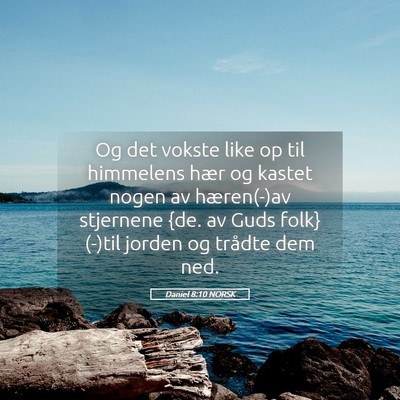 Picture 05 - Daniel 8:10 NORSK - Og det vokste like op til himmelens hær og - Bible Verse Picture