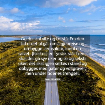 Picture 05 - Daniel 9:25 NORSK - Og du skal vite og forstå: Fra den tid ordet - Bible Verse Picture