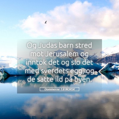 Picture 05 - Dommerne 1:8 NORSK - Og Judas barn stred mot Jerusalem og inntok det - Bible Verse Picture