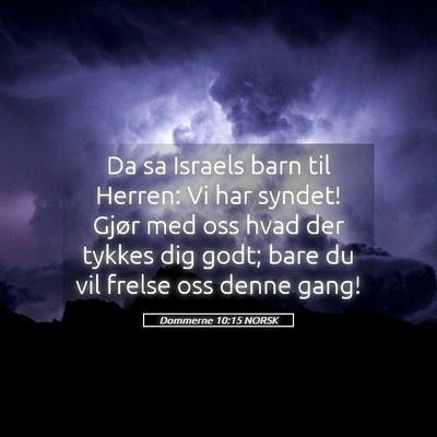 Picture 05 - Dommerne 10:15 NORSK - Da sa Israels barn til Herren: Vi har syndet! - Bible Verse Picture