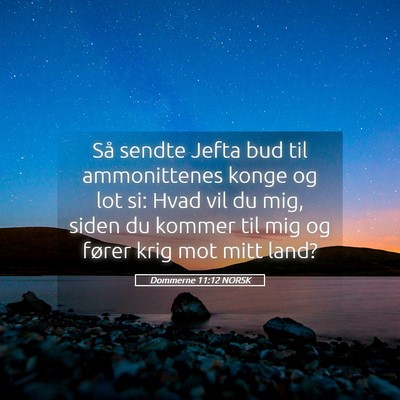 Picture 05 - Dommerne 11:12 NORSK - Så sendte Jefta bud til ammonittenes konge og - Bible Verse Picture
